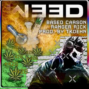 W33D (feat. Based Carson & Ranger Rick)