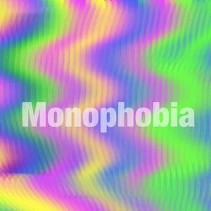 Monophobia