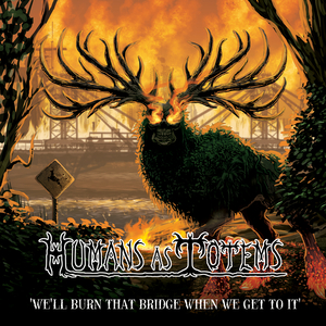 We'll Burn That Bridge When We Get to It