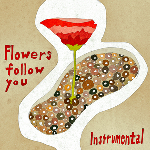 Flowers follow you (instrumental)