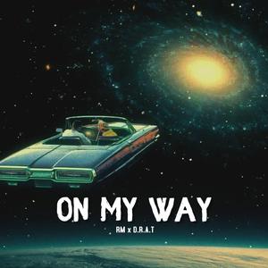 On My Way (feat. D.R.A.T)
