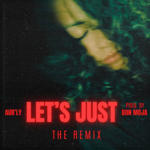 Let's Just (DonMoja Remix)