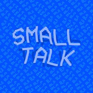 Smalltalk (feat. Yung F. Zilla, YAVIN17 & McB)