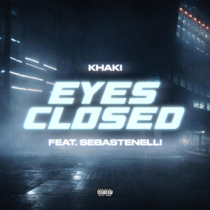 Eyes Closed (feat. Sebastenelli)