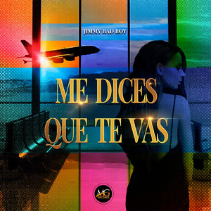 Me Dices Que Te Vas
