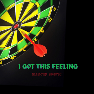 I Got This Feeling