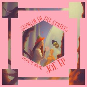 Smokin In The Streets (feat. Chris't Young & Joe EP)