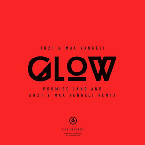 Glow (Promise Land vs. AN21 & Max Vangeli Remix)