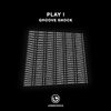 Groove Shock - Play !