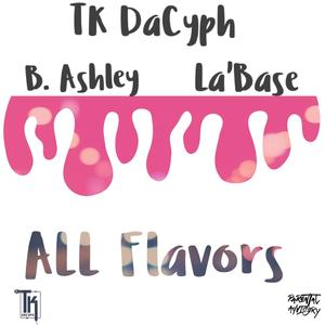 All Flavors (feat. B. Ashley & La'Base)