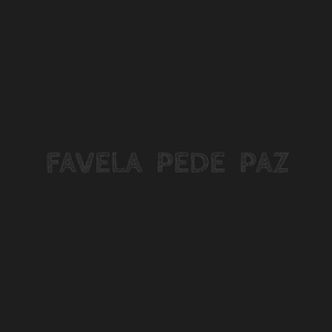 Favela Pede Paz
