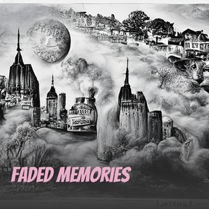 Faded memories