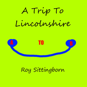 A Trip To Lincolnshire