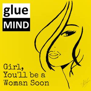 Girl, You'll Be a Woman Soon