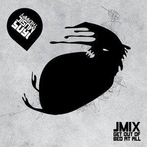 Get Out of Bed At All (Original Mix)