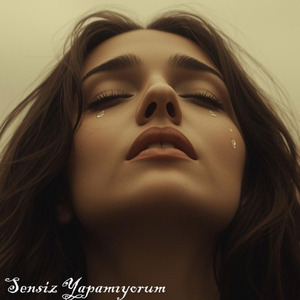 Sensiz Yapamıyorum