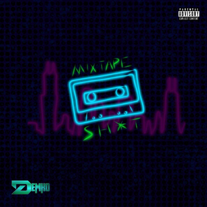 Mixtape Shit