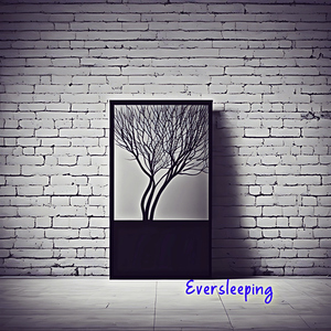 Eversleeping