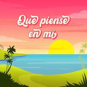 Que Piense en Mi