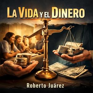 La vida y el dinero