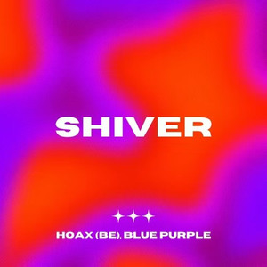 Shiver [Hoax (BE) & Blue Purple Extended Remix]