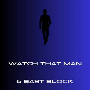 Watch That Man