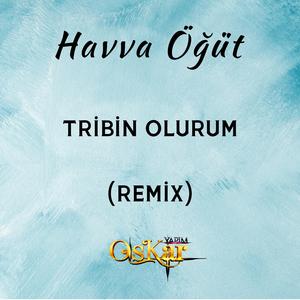 Tribin Olurum (Remix)