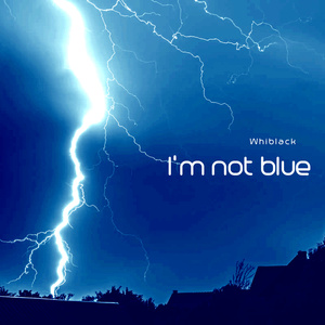 I'm not blue