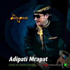 Adipati Mrapat (feat. @dpstudioprod, Musisi Banyumas, Kanjeng Ganyong, Dut Campursari, Dangdut Jawa, Lagu Jawa, Penginyongan, Jawa Ngapak, DEDY PITAK STUDIO & REC ©dpstudioprod)