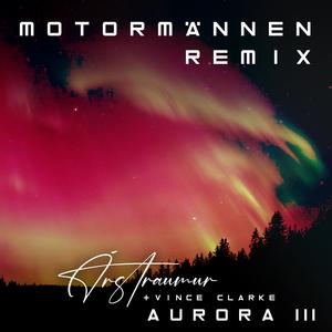 Aurora III (Motormännen Remix)