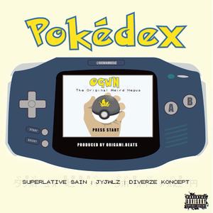 PokéDex (feat. Superlative Sain, JYJWLZ & Diverze Koncept)