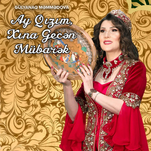 Ay Qızım, Xına Gecən Mübarək