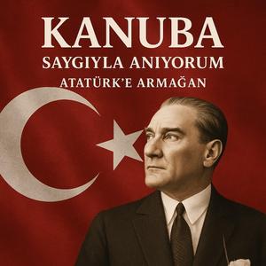 Saygıyla Anıyorum (ATATÜRK'E ARMAĞAN)
