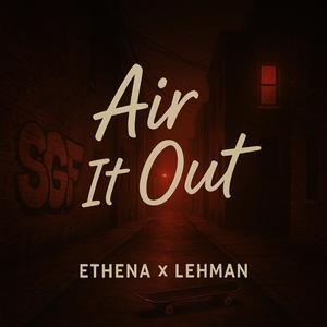 Air It Out (feat. Ethena)