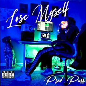 Lose Myself (feat. Purr)