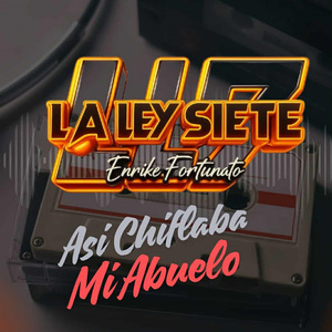 Asi Chiflaba Mi Abuelo