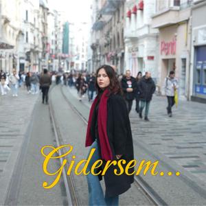 Gidersem... (feat. Günday Karaaslan)