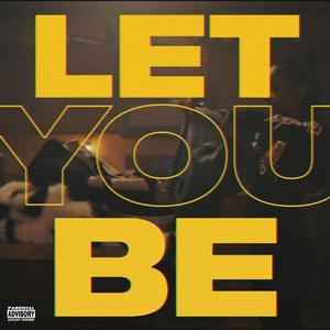 Let You Be (feat. INDY)