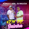 DJ Malicia - Vem de Sainha