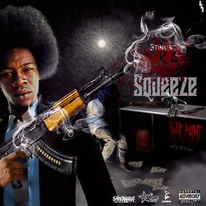 Squeeze (feat. Stinkin' Oka)