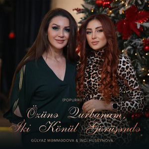 Özünə Qurbanam / İki Könül Görüşəndə (Popurri)
