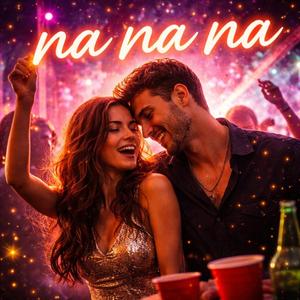 Na Na Na