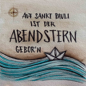 Auf Sankt Pauli ist der Abendstern gebor'n