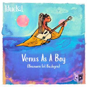 Venus As A Boy (Branwen Fel Bachgen)