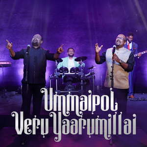 Ummaipol Veru Yaarumillai (feat. Robert Roy)