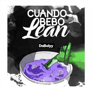 Cuando Bebo Lean (feat. DaBolyy)