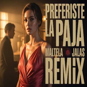 Preferiste la paja (Remix)