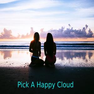 Pick A Happy Cloud
