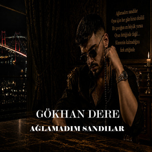 Ağlamadım Sandılar