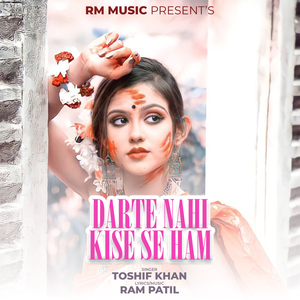 Darte Nahi Kise Se Ham